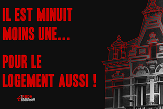 Il est minuit moins une … pour le logement aussi !