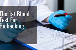 The 1st blood test for biohackers