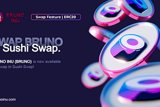 $Bruno is now available for Swap in Sushi Swap!