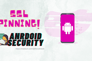 Secure Android Apps with TLS/SSL Pinning