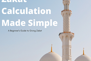 Understanding Zakat Calculation: A Simple Guide