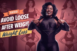 Optimizing Skin Elasticity: How to Avoid Loose Skin After Weight Loss