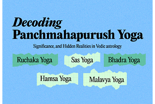 Decoding Panchmahapurush Yoga: Significance, and Hidden Realities in Vedic astrology