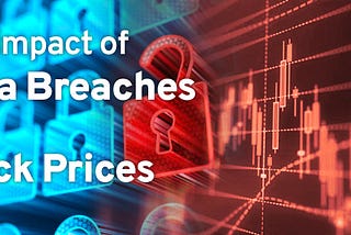 The impact of Data Breaches on Stock Prices