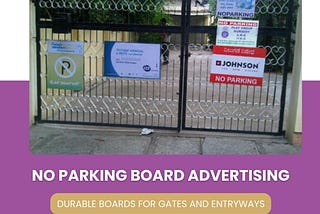 Maximize Brand Exposure with Strategic No Parking Advertising Boards