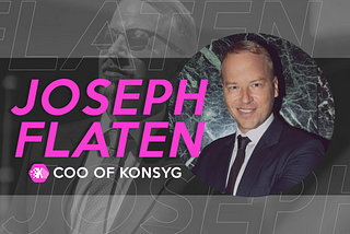 Who is KONSYG’s COO — Joseph Flaten