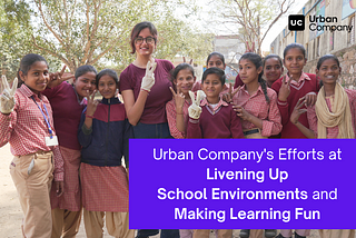 Urban Company’s Efforts at Livening Up School Environments and Making Learning Fun