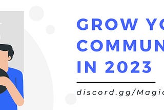 Growing Your Online Community in 2023: Leveraging Magicly Advertising and Other Tools to Attract…