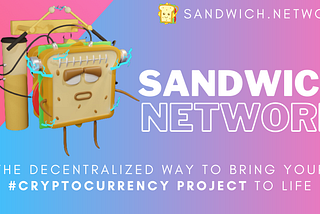 Welcome to Sandwich Network