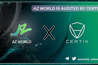 AZ World is audited by Certik