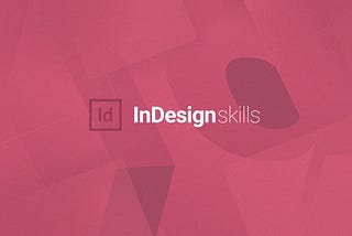 InDesign Skills