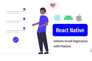 React Native — Infinite Scroll Pagination with FlatList