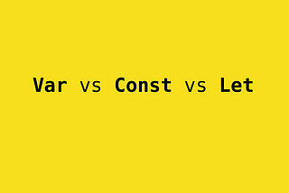 You don’t use more Var declaration in JavaScript