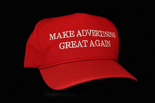Make Advertising Great Again