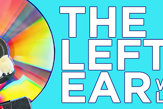 What is The Left Ear with Lee?