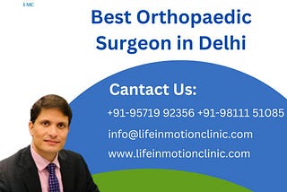 Best Orthopaedic Surgeon in Delhi