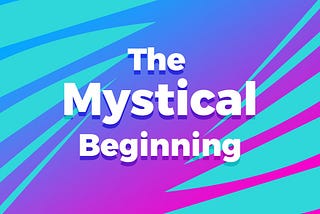 Community Event Round 3 — The Mystical Beginning