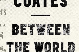 Book review: Between the World and Me by Ta-Nehisi Coates