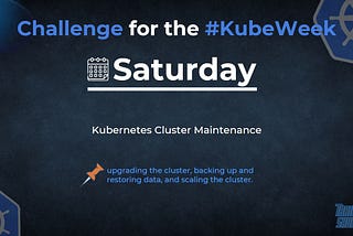 Day 6: Kubernetes Cluster Maintenance