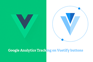 How to add Google Analytics Tracking on Vuetify buttons