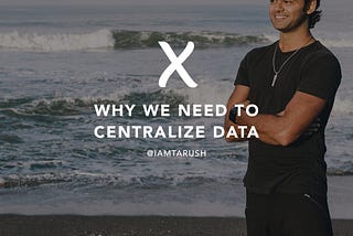 Why we need to centralize data