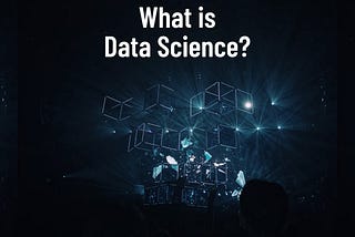 What is Data Science?