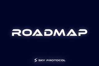 Roadmap