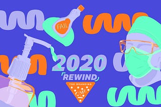 THE BRANDING GAME: 2020 REWIND