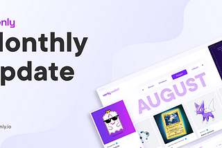 Monthly Update — August 2022