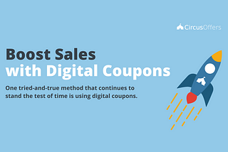 Boost Sales with Digital Coupons