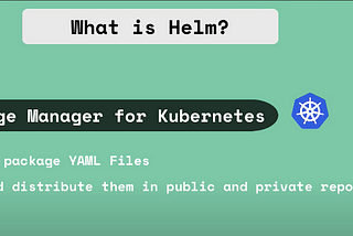 - Package Manager and Helm Charts