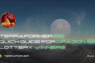 Terraformer IDO Quick Guide for Dragon SB Lottery Winners