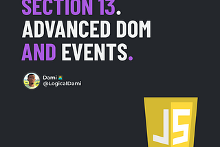Section 13 — Advanced DOM and Events