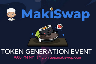 MakiSwap Token Generation Event Announcement