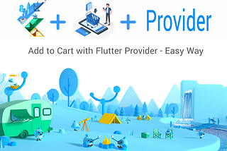 Add to Cart with Flutter Provider — An Easy Way