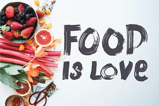 Is Food Love?
