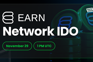 Earn Network IDO on Gamestarter! How to Participate?