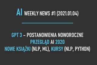 AI news 2021 (#1)