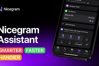 Welcome to the New Era with Nicegram Assistant: Your Gateway to Rewards and More!