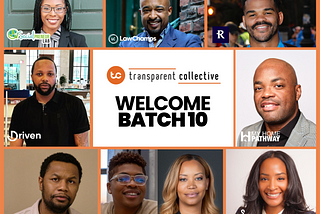 Transparent Collective Welcomes Startups to Batch 10 Early Stage Program