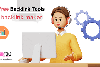 Best Backlink Maker tool for SEO purposes