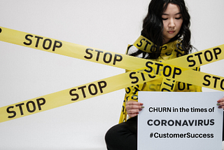 Covid-19 is increasing the risk of churn: What should customer success do?