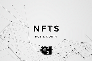 Must Know Dos and Don’ts of Investing in NFTS: