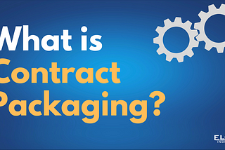 What is contract packaging? What is co-packing?