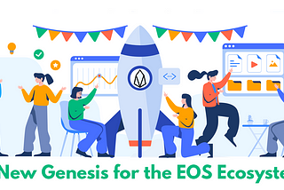 A New Genesis for the EOS Ecosystem