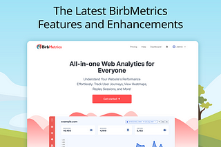 The Latest BirbMetrics Features and Enhancements