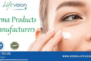 Derma Products Manufacturers — Dermalifevision