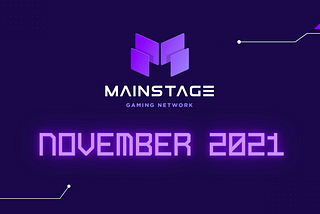 November 2021: Mainstage Gaming Newsletter