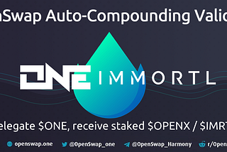 Stake Harmony $ONE and auto-compound into $IMRTL/$OPENX