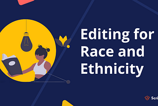 Editing for Race and Ethnicity II: Capitals, Hyphens, Word Choices